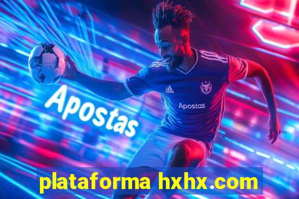 plataforma hxhx.com